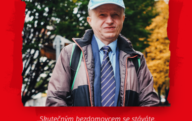 "Skutečným bezdomovcem se stáváte, když bezdomovectví přijmete za své."
